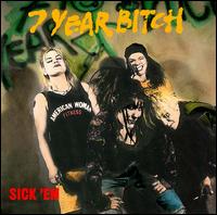 Sick 'Em von 7 Year Bitch