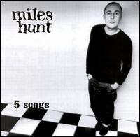 5 Songs von Miles Hunt