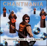 Chantmania von The Benzedrine Monks of Santa Demo