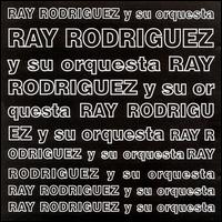 Ray Rodriguez y su Orquesta von Ray Rodriguez