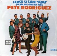 I Like It Like That (A Mi Me Gusta Asi) von Pete Rodriguez