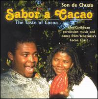 Son de Chuao: The Taste of Cocoa von Sabor a Cacao