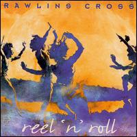 Reel 'N' Roll von Rawlins Cross