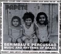 Berimbau E Percussao: The Music and Rhythms of Brasil von Papete