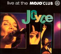 Live at Mojo Club von Joyce