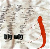 Big Wig [2000] von Big Wig