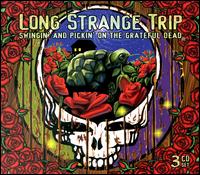 Long Strange Trip: Swingin' and Pickin' on the Grateful Dead von Various Artists