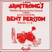 Louis Armstrong's 50 Choruses for Cornet 1927, Vol. 1-2 von Bent Persson