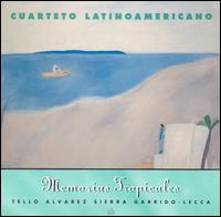 Memorias Tropicales von Cuarteto LatinoAmericano