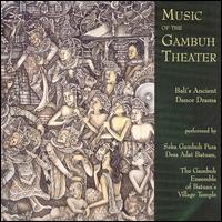 Music of Gambuh Theater von Gambuh Ensemble of Batuan