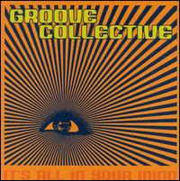 It's All in Your Mind von Groove Collective