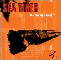 Teenage Bandit von Sea Tiger