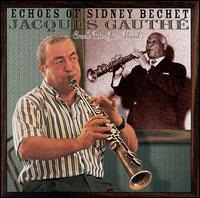 Echoes of Sidney Bechet von Jacques Gauthe