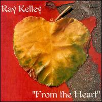 From the Heart von Ray Kelley