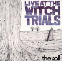 Live At the Witch Trials [Expanded Edition] von The Fall