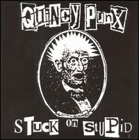 Stuck on Stupid von Quincy Punx