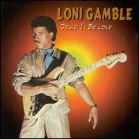 Could It Be Love von Loni Gamble