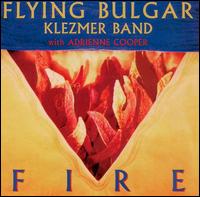 Fire von Flying Bulgar Klezmer Band