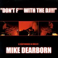 Don't Fuck with the DJ von Mike Dearborn