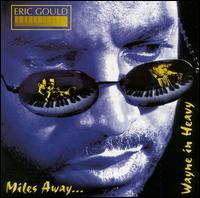 Miles Away...Wayne in Heavy von Eric Gould