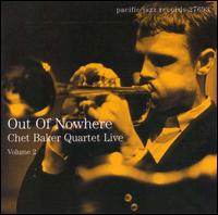 Quartet Live, Vol. 2: Out of Nowhere von Chet Baker