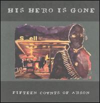 15 Counts of Arson von His Hero Is Gone