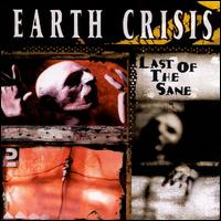 Last of the Sane von Earth Crisis