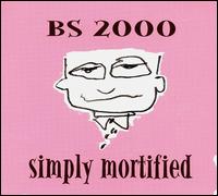 Simply Mortified von BS 2000