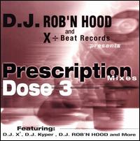 Prescription Mixes, Dose 3 von DJ Rob'n Hood