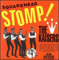 Squarehead Stomp! von The Kaisers