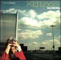 DJ-Kicks von Kid Loco