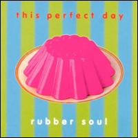 Rubber Soul von This Perfect Day