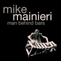 Man Behind Bars von Mike Mainieri