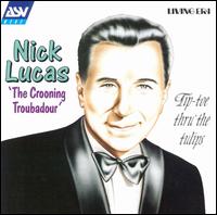 Tip-Toe Thru' the Tulips von Nick Lucas