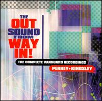 Out Sound from Way In! The Complete Vanguard Recordings von Perrey-Kingsley