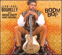 Boom Bop von Jean-Paul Bourelly
