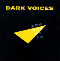 Way It Is von Dark Voices