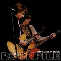 They Call It Rock von Rockpile