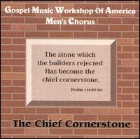 Chief Cornerstone von Gospel Music Workshop of America