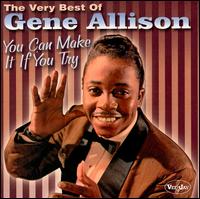 Very Best of Gene Allison: You Can Make It if You Try von Gene Allison