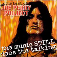 Best of the Joe Perry Project: The Music Still Does the Talking von Joe Perry