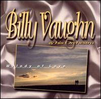 Melody of Love: The Best of Billy Vaughn [Ranwood] von Billy Vaughn