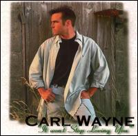 It Won't Stop Loving You von Carl Wayne