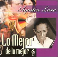 Mejor de Lo Mejor [1999] von Agustín Lara