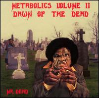 Metabolics, Vol. 2: Dawn of the Dead von Mr. Dead