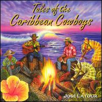 Tales of the Caribbean Cowboys von Jose Latour