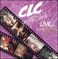 Live...In the Spirit von CLC Youth Choir