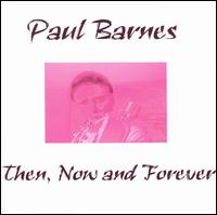 Then, Now and Forever von Paul Barnes