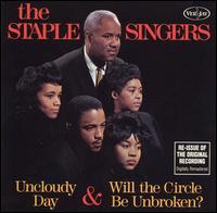 Uncloudy Day/Will the Circle Be Unbroken von The Staple Singers