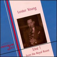 Live! From the Royal Roost von Lester Young